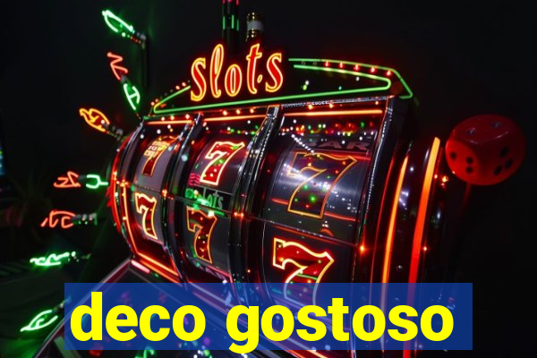 deco gostoso